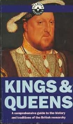 KINGS AND QUEENS: A COMPREHENSIVE GUIDE TO THE HISTORY AND TRADI