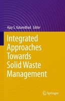 Integrated Approaches Towards Solid Waste Management Ajay S. Kalamdhad