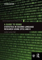 A Guide To Doing Statistics In Second Language Research Using Spss And R Jenifer