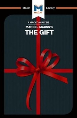 An Analysis of Marcel Mauss's The Gift: The Form and Reason for Exchange in Arch