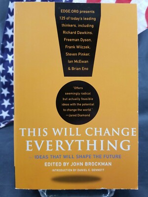 This Will Change Everything : Ideas That Will Shape the Future 2009 Paperback