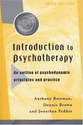 Introduction to Psychotherapy, Third Edition: An Outline of Psychodynamic...