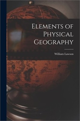 Elements of Physical Geography (Paperback or Softback)
