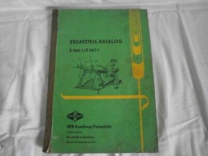 Ersatzteil-Katalog Fortschritt E066-1, E067-1 Ausgabe 1969 Feldhäcksler