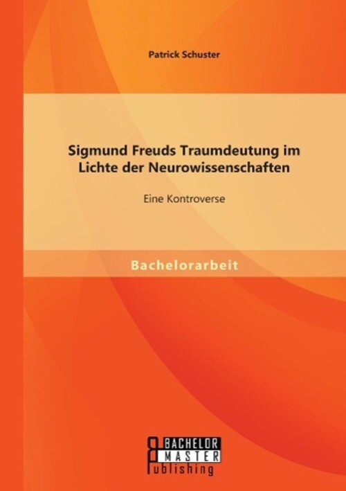 Thumbnail - Patrick Schuster | Sigmund Freuds Traumdeutung Lichte Der...