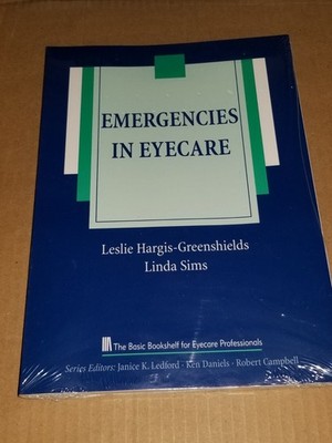 Emergencies in Eyecare - Leslie Hargis-Greenshields - NEW SEALED - 