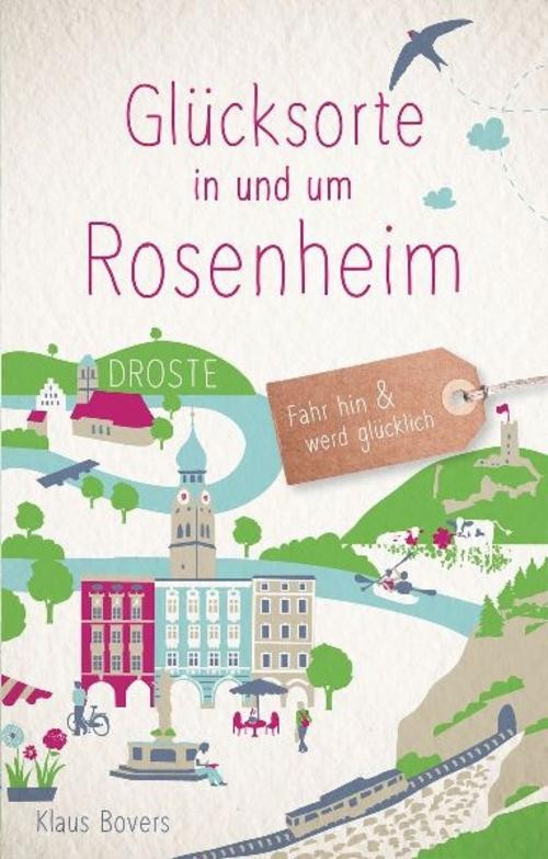 Glücksorte in und um Rosenheim Klaus Bovers