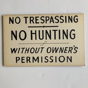 ONE Vintage Cardboard Hunting Warning Sign No Trespassing No Hunting
