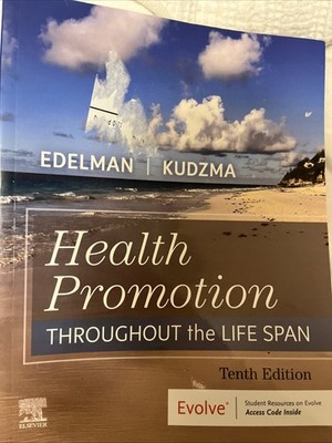 Health Promotion Throughout the Life Span by Carole Lium Edelman, Tenth Edition 
