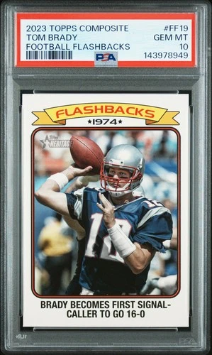 2023 TOPPS COMPOSITE FOOTBALLFLASHBACKS #FF19 TOM BRADY PSA 10