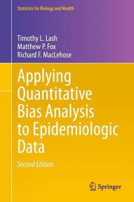 Applying Quantitative Bias Analysis to Epidemiologic Data by Matthew P. Fox (Eng