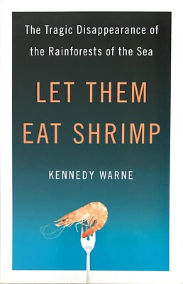 Let Them Eat Shrimp by Kennedy Warne 2011
