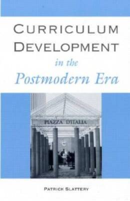 Curriculum Development in the Postmodern Era (Critical Education Pr - GOOD