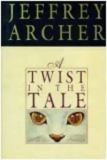 A Twist in the Tale - Hardcover By Archer, Jeffrey - GOOD