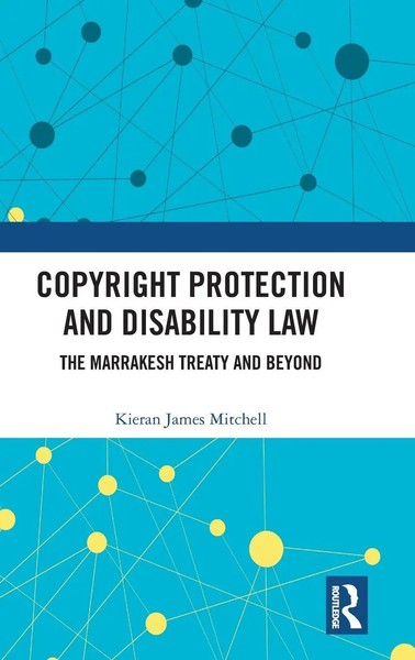 Copyright Protection And Disability Law | The Marrakesh Treaty And Beyond | Buch-image