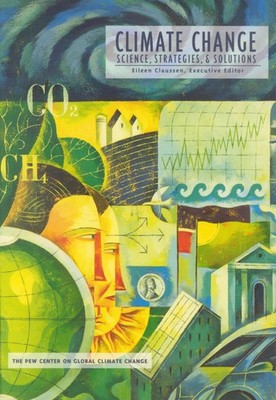 Climate Change: Science, Strategies, and Solutions: Pew Center on Global Cli...