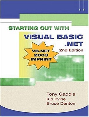 Starting Out with Visual Basic.Net (Gaddis) by Gaddis, Tony  Irvine, Kip  D ...