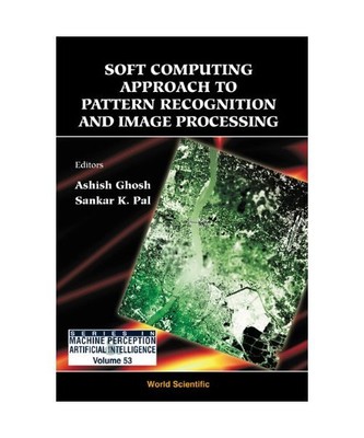 Soft Computing Approach Pattern Recognition and Image Processing
