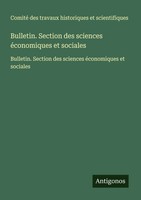 Bulletin. Section Des Sciences éConomiques Et Sociales Scientifiques Taschenbuch