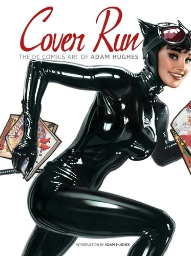 Cover Run: The DC Comics Art of Adam Hughes (Adam Hughes Cover to Cover), , Good