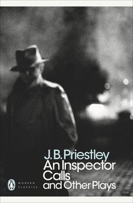 An Inspector Calls and Other Plays Time and the Conways (Penguin Modern Clas...
