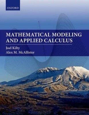 Mathematical Modeling and Applied Calculus by Kilty, Joel; McAllister, Alex