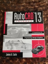 Autocad Release 13 A Supplement For Engineering Graphics By James Earle 1997