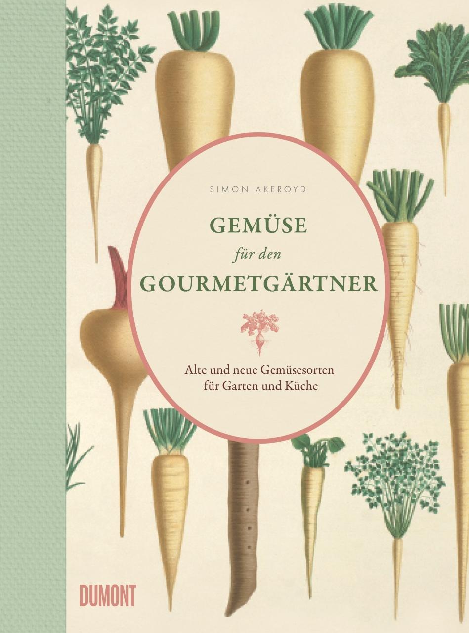 Thumbnail - Gemüse Für Den Gourmetgärtner | Simon Akeroyd | Buch | 224 S. |