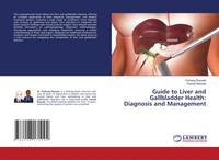 Guide To Liver And Gallbladder Health: Diagnosis And Management Rassaei (U. A.)