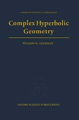 Complex Hyperbolic Geometry by William M. Goldman (English) Hardcover Book