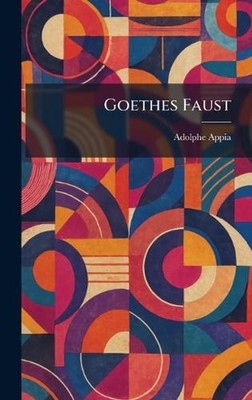 Goethes Faust by Adolphe Appia (German) Hardcover Book