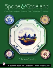 Spode and Copeland: Over Two Hundred Years of Fine China and Porcelain (Schi...