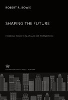Robert R. Bowie | Shaping The Future | Buch | Englisch (2022)