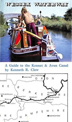 Wessex Waterway: Guide to the Kennet and Avon Ca... by Clew, Kenneth R. Hardback