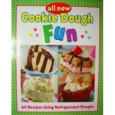 ALL NEW COOKIE DOUGH FUN: ALL RECIPES USING REFRIGERATED By Staff Of Mint