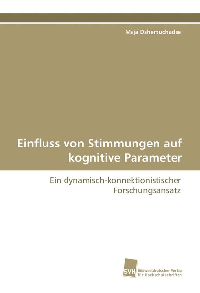 Einfluss Von Stimmungen Auf Kognitive Parameter Maja Dshemuchadse-image