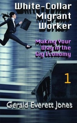 White-Collar Migrant Worker: Making Your Way in the Gig Economy (White-Collar