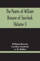 William Browne | The Poems Of William Browne Of Tavistock (Volume I) | Buch