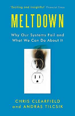 Meltdown: Why Our Systems Fail and What We Can Do About It by Chris...