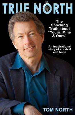 True North: The Shocking Truth about Yours, Mine and Ours - paperback North,...