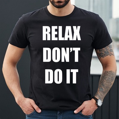 Relax Don't Do It 80er Party Neon Kostüm | NEUHEIT | HERREN T-SHIRT TEE TOP