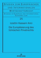 Die EuropäIsierung Des TüRkischen Privatrechts Izzettin Kassam Arici