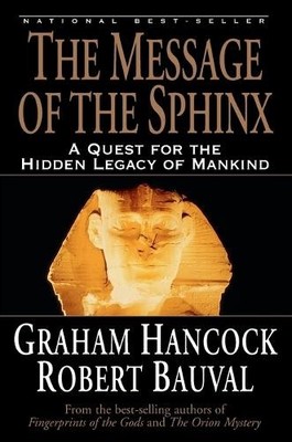 Graham Hancock Robert Bauval The Message of the Sphinx (Paperback)