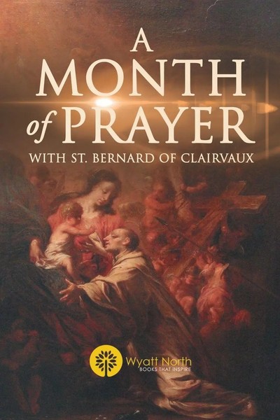 Wyatt North | A Month Of Prayer With St. Bernard Of Clairvaux | Taschenbuch-image