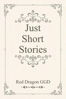 Red Dragon Ggd | Just Short Stories | Taschenbuch | Englisch (2018) | Xlibris US