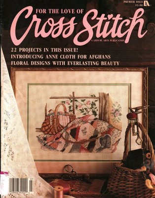 For the Love of Cross Stitch Magazine | Leisure Arts Premier 1988