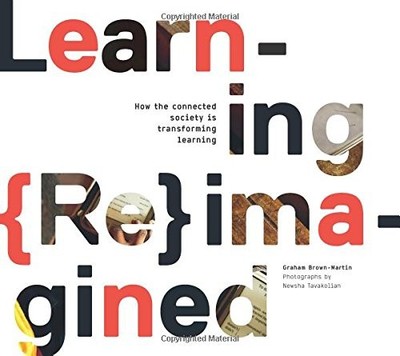 Learning Reimagined, Graham Brown-Martin, Used; Very Good Book