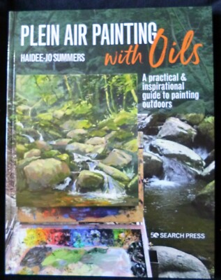 Plein Air Painting with Oils practical & inspirational guide to painting outdoor