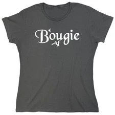 Bougie Af Sarcastic Novelty Graphics Funny Womens T-Shirt