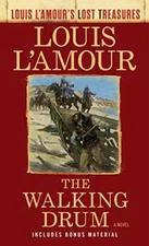 The Walking Drum (Louis L'Amour's Lost Treasures): A Novel - GOOD